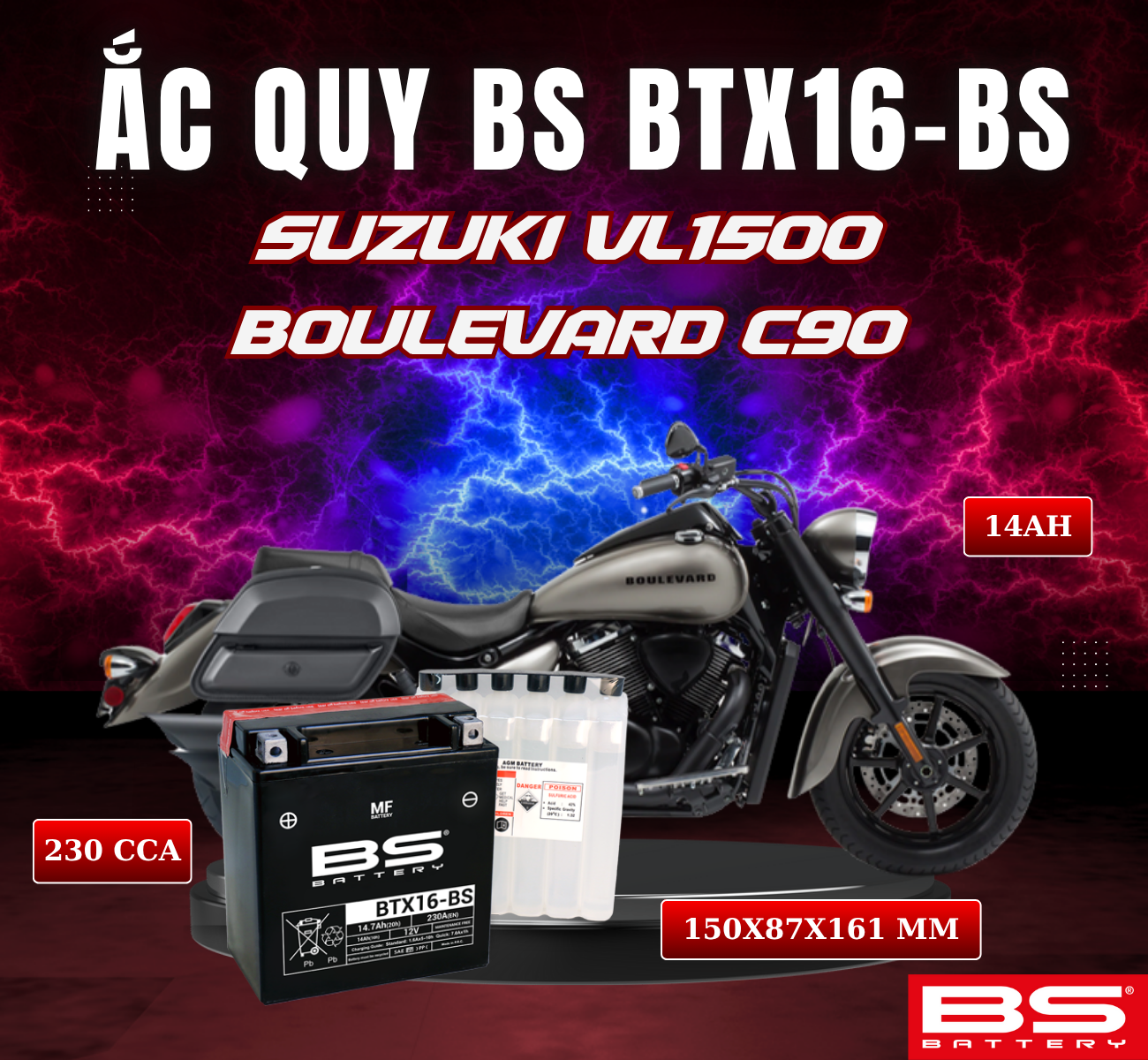 BÌNH ẮC QUY BS BTX16-BS 230CCA SUZUKI VL1500 BOULEVARD C90 (150x 87x 161mm)