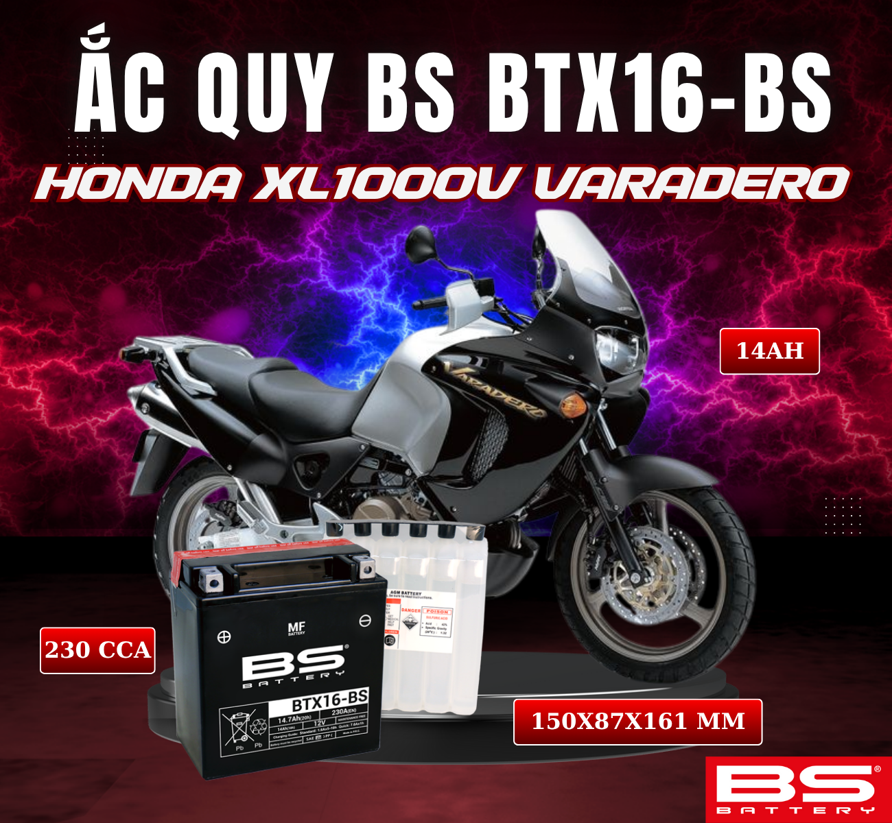 BÌNH ẮC QUY BS BTX16-BS 230CCA HONDA XL1000V VARADERO (150x 87x 161mm)